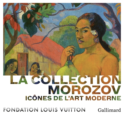 La collection Morozov : icônes de l'art moderne : exposition, Paris, Fondation Louis Vuitton, du 22 septembre 2021 au 22 février 2022