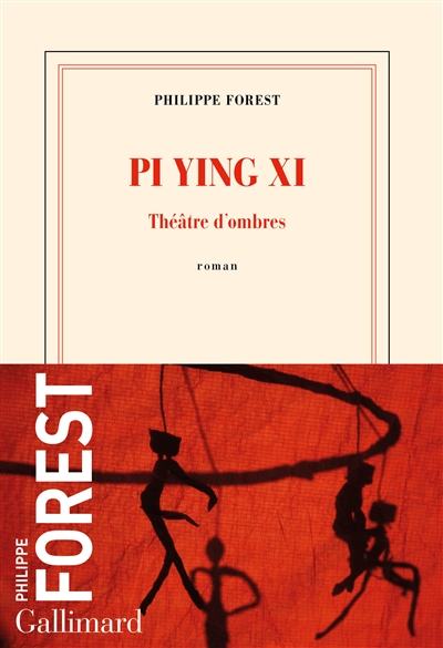 Pi Ying Xi : théâtre d'ombres : roman