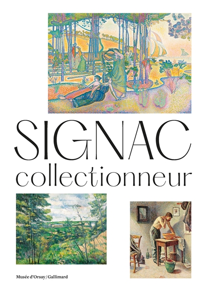Signac collectionneur : exposition, Paris, Musée d'Orsay, du 11 octobre 2021 au 13 février 2022