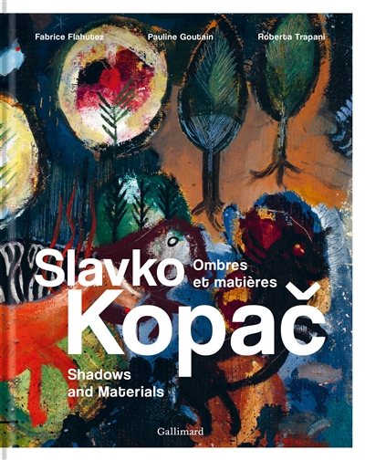 Slavko Kopač : ombres et matières : = shadows and materials