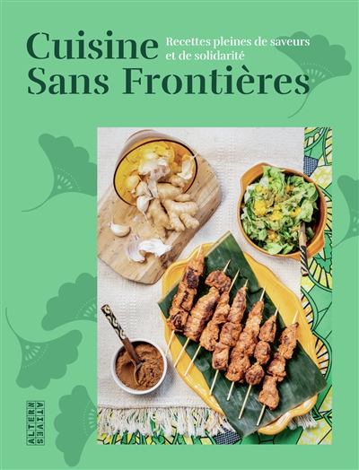 Cuisine sans frontières : recettes pleines de saveurs et de solidarité