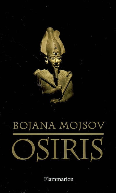 Osiris : mort et renaissance d'un dieu