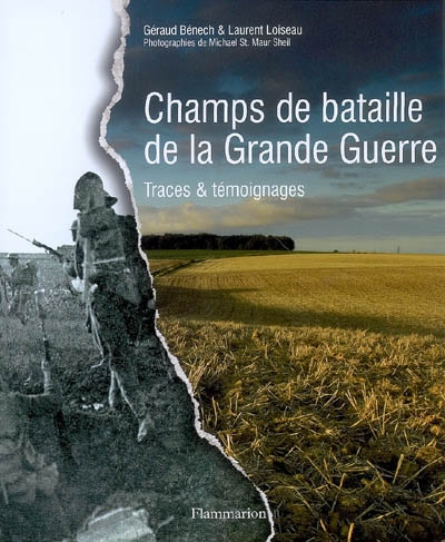 Champs de bataille de la Grande Guerre : traces et témoignages
