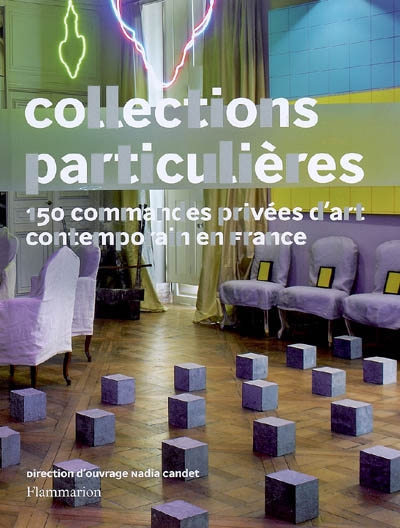 Collections particulières : 150 commandes privées d'art contemporain en France