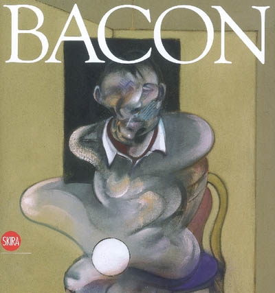 Bacon : [exposition, Milan, Palazzo reale, 5 mars-29 juin 2008]