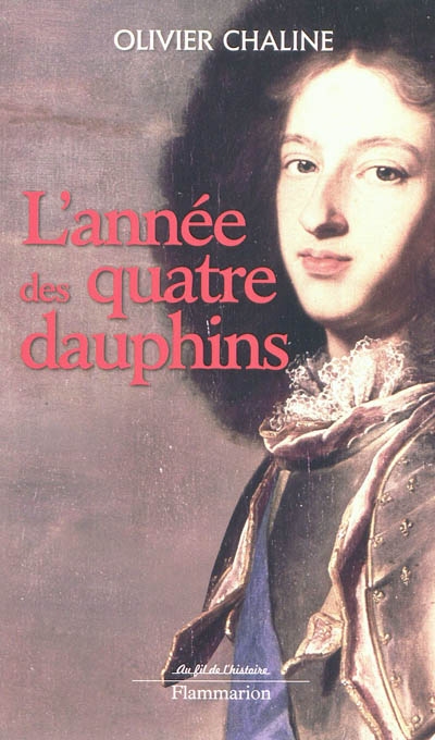 L'année des quatre dauphins : une tragédie dans la vie de Louis XIV