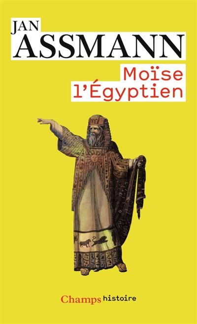 Moïse l'Égyptien : un essai d'histoire de la mémoire
