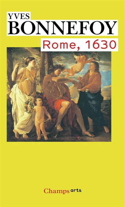Rome, 1630 : l'horizon du baroque ; suivi de : Un des siècles du culte des images