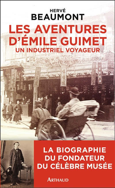 Les aventures d'Emile Guimet, un industriel voyageur