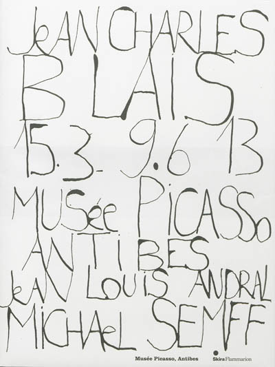 Jean Charles Blais : [exposition, Antibes, Musée Picasso, 17 mars-9 juin 2013]