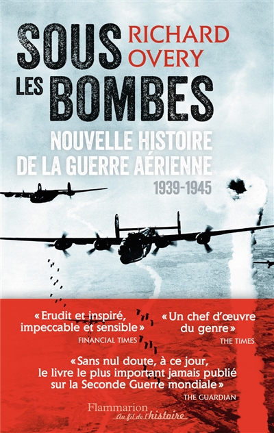 Sous les bombes : nouvelle histoire de la guerre aérienne, 1939-1945