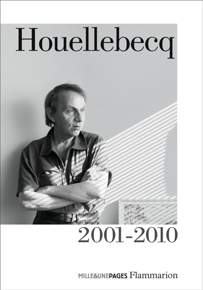 Houellebecq : 2001-2010