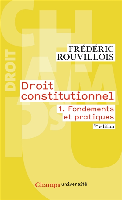 Droit constitutionnel. 1 , Fondements et pratiques