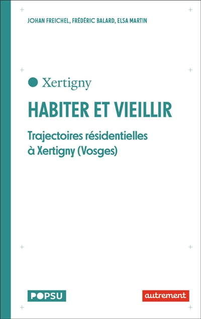 Habiter et vieillir : trajectoires résidentielles à Xertigny (Vosges)