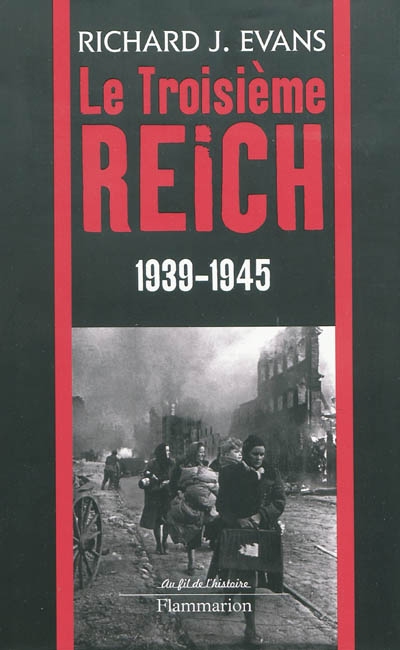 Le Troisième Reich. III , 1939-1945