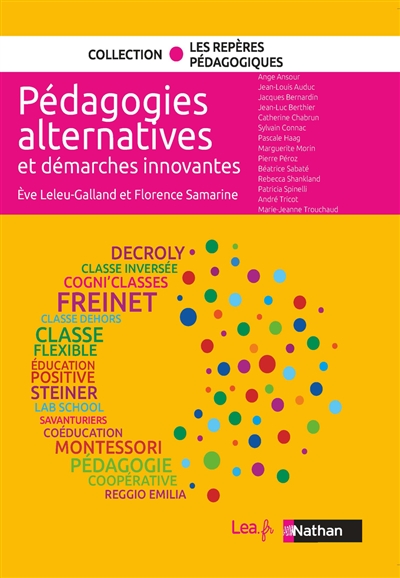 Pédagogies alternatives et démarches innovantes : Decroly, classe inversée, cogni'classes, Freinet, classe dehors...
