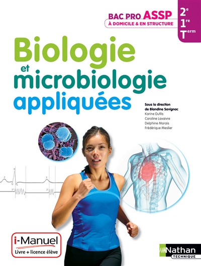 Biologie et microbiologie appliquées à domicile & en structure, bac pro ASSP 2e, 1re, terminale : i-manuel (livre + licence élève)