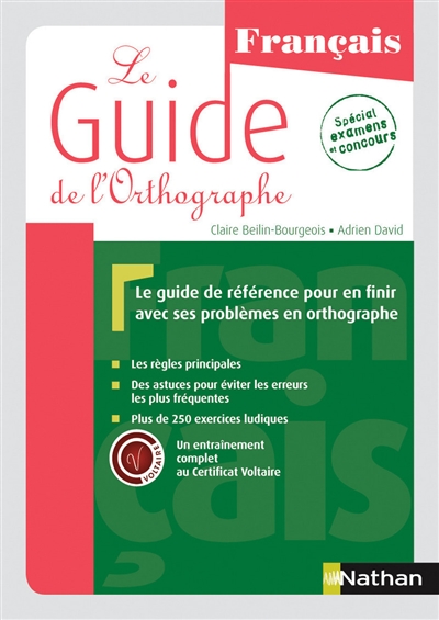 Le guide de l'orthographe : français