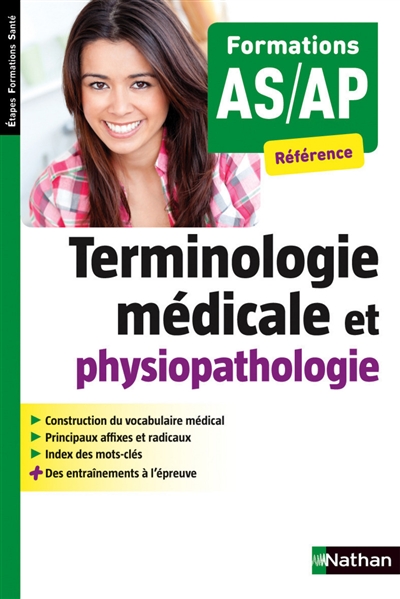 Terminologie médicale et physiopathologie : formations AS-AP : référence