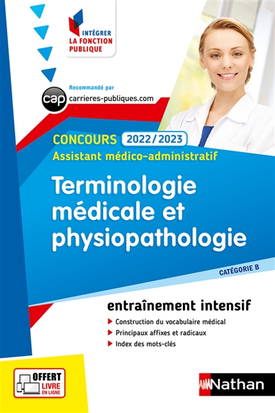 Terminologie médicale et physiopathologie : concours 2022-2023, assistant médico-administratif : catégorie B