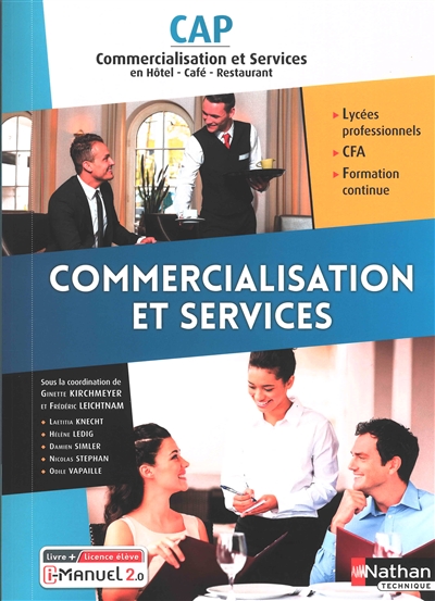 Commercialisation et services, CAP commercialisation et services en hôtel, café, restaurant ;