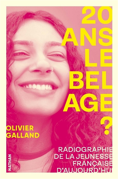 20 ans, le bel âge ? : radiographie de la jeunesse française d'aujourd'hui