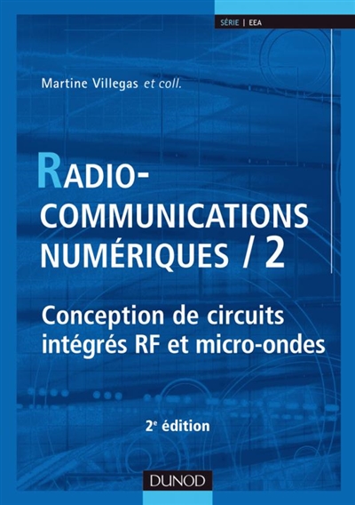 Radiocommunications numériques. 2 , Conception de circuits intégrés RF et micro-ondes