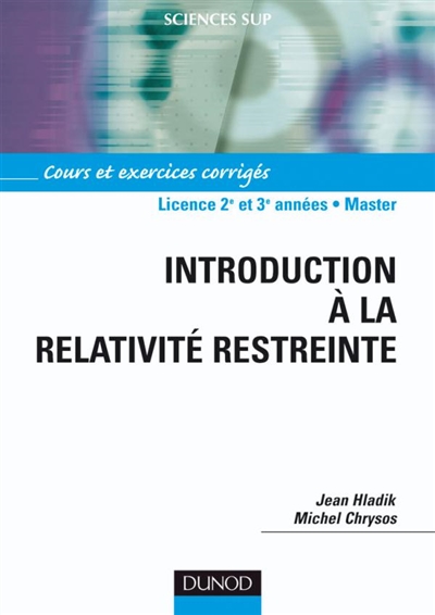 Introduction à la relativité restreinte : cours et exercices corrigés