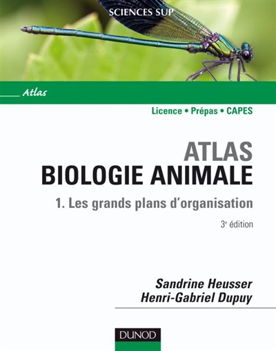 Atlas de biologie animale 1 , Les grands plans d'organisation : Deug, prépas, Capes
