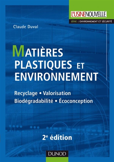Matières plastiques et environnement : recyclage, biodégrabilité, valorisation, écoconception