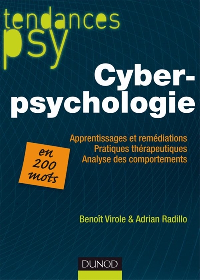 Cyberpsychologie : remédiation des apprentissages, pratiques thérapeutiques, analyse des comportements