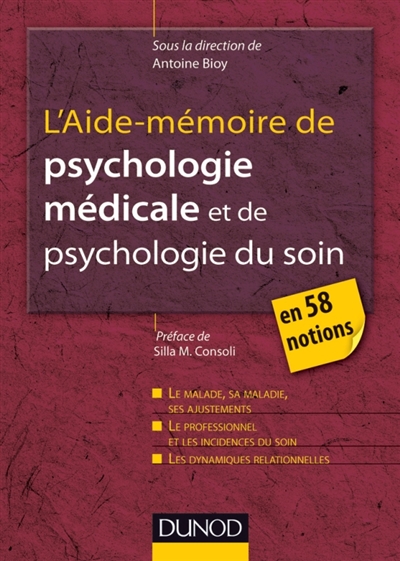 L'aide-mémoire de psychologie médicale et de psychologie du soin : en 58 notions