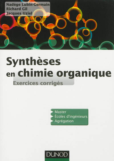 Synthèses en chimie organique : exercices corrigés