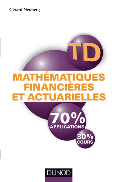 Mathématiques financières et actuarielles : 70 % applications, 30 % cours