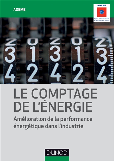 Le comptage de l'énergie : amélioration de la performance énergétique dans l'industrie