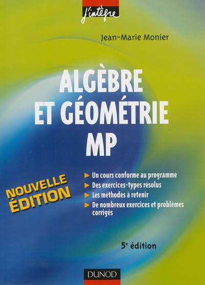 Algèbre et géométrie MP : cours, méthodes et exercices corrigés