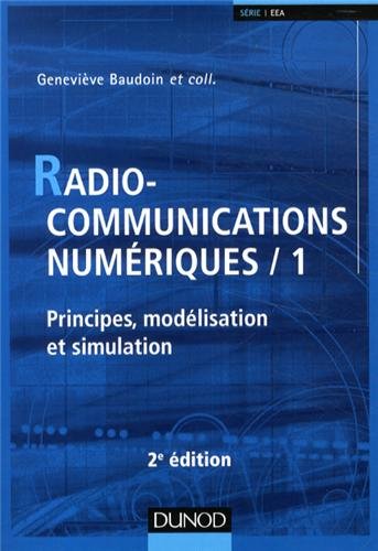 Radiocommunications numériques. 1 , Principes, modélisation et simulation