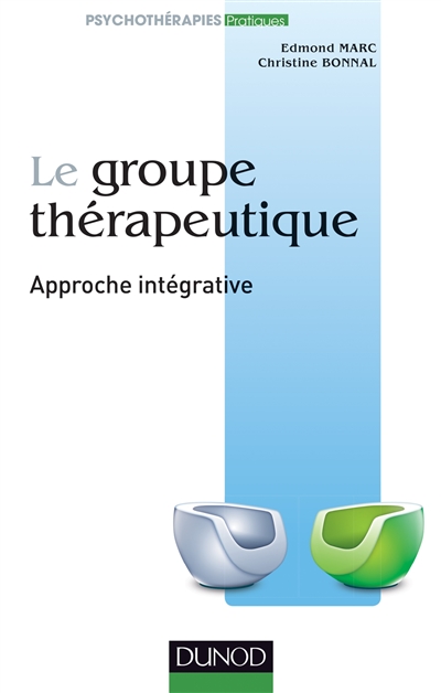 Le groupe thérapeutique : approche intégrative