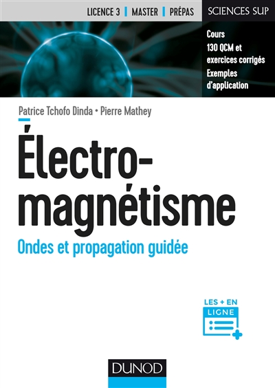 Electro-magnétisme : ondes et propagation guidée