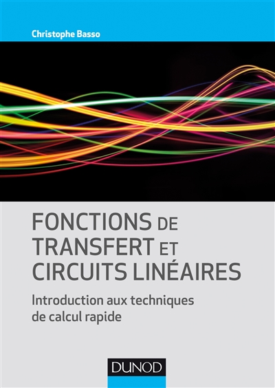 Fonctions de transfert et circuits linéaires : introduction aux techniques de calcul rapide
