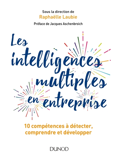 Les intelligences multiples en entreprise : 10 intelligences à détecter, comprendre et développer