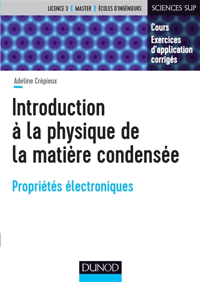 Introduction à la physique de la matière condensée : propriétés électroniques