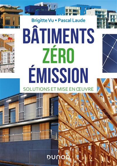 Bâtiments zéro émission : solutions et mise en œuvre