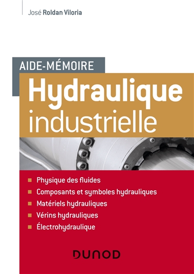 Hydraulique industrielle : aide-mémoire