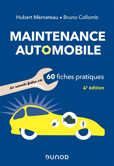 Maintenance automobile : le savoir-faire en 60 fiches pratiques