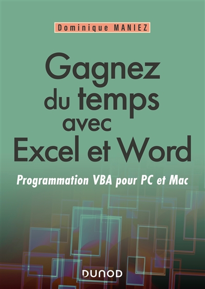 Gagnez du temps avec Excel et Word : programmation VBA pour PC et Mac