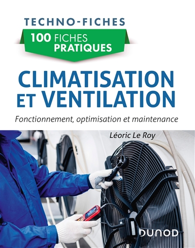 Climatisation et ventilation : fonctionnement, optimisation et maintenance