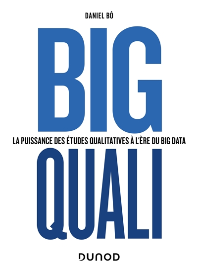 Big quali : la puissance des études qualitatives à l'ère du big data