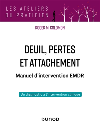 Deuil, pertes et attachement : manuel d'intervention EMDR