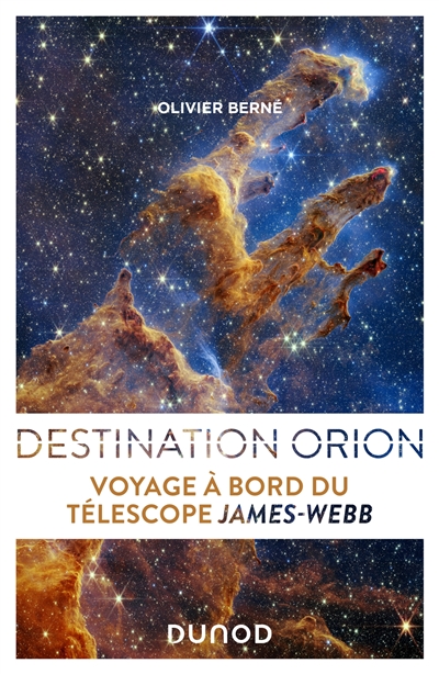 Destination Orion : voyage à bord du télescope spatial James-Webb